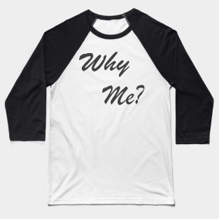 Inspiring Motivational Funny Questions Quotes Baseball T-Shirt